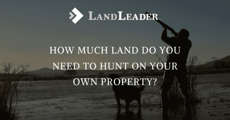 A Graphic Displaying The Blog Title Of How Much Land Do You Need to Hunt On Your Own Property?
